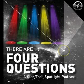 There Are Four Questions - A Star Trek Spotlight