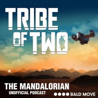 Tribe of Two - A podcast for The Mandalorian