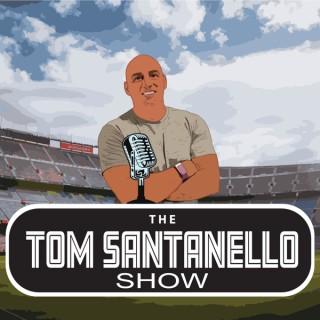 The Tom Santanello Show