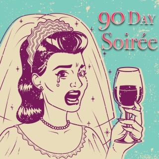 90 Day Soiree
