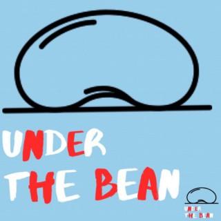 Under the Bean