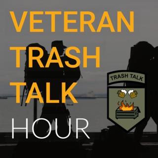 Veteran Trash Talk Hour