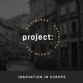 Project Kazimierz: Innovation in Central Europe