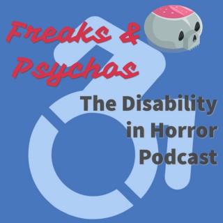 Freaks and Psychos: The Disability in Horror Podcast