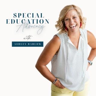 Special Education Advocacy with Ashley Barlow