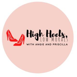 High Heels Low Morals