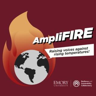 AmpliFIRE: Raising Voices Against Rising Temperatures