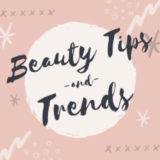 Beauty Tips and Trends