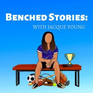Benched Stories