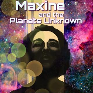 Maxine and the Planets Unknown