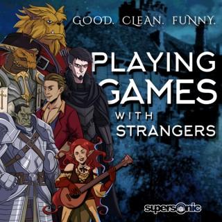 PLAYING GAMES with Strangers