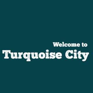 Welcome to Turquoise City