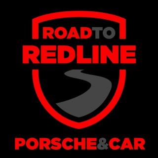 Road to Redline : The Porsche and Car Podcast