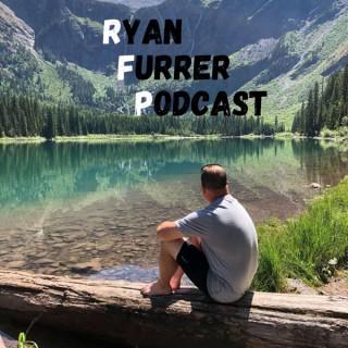 Ryan Furrer Podcast