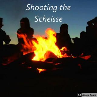 Shooting the Scheisse