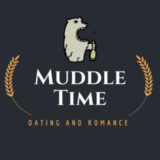 Muddle Time // Dating and Romance: Living in the Hook-Up Society