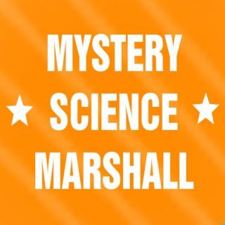 Mystery, Science, Marshall