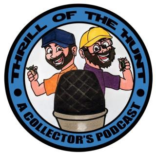 Thrill of the Hunt: A Collector's Podcast