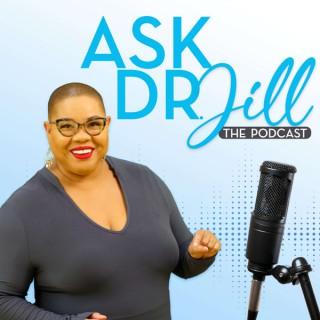 Ask Dr. Jill