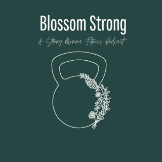 Blossom Strong