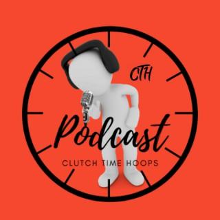 Clutch Time Hoops Podcast