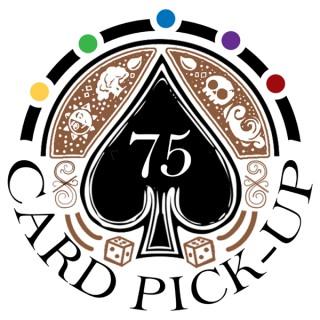75 Card Pickup