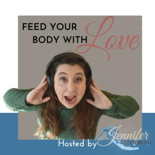 Feed Your Body with Love