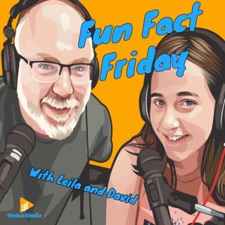 Fun Fact Friday with Leila and David