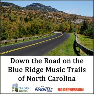 Down the Road on the Blue Ridge Music Trails of North Carolina