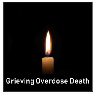 Grieving Overdose Death