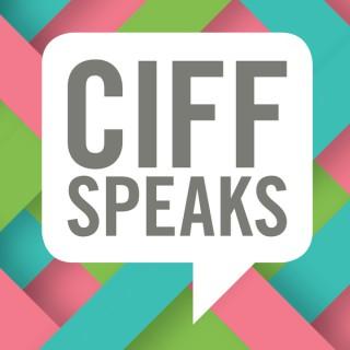 CIFF Speaks