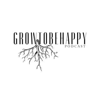 Grow To Be Happy
