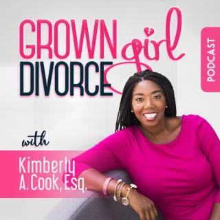 Grown Girl Divorce Podcast