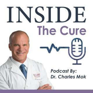 Inside the Cure with Dr. Charles Mok