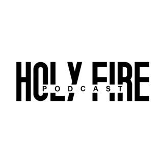 Holy Fire Podcast