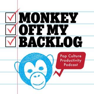 Monkey Off My Backlog