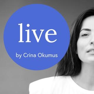 Live by Crina Okumus