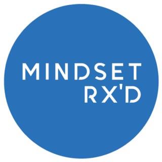Mindset Rx'd Podcast