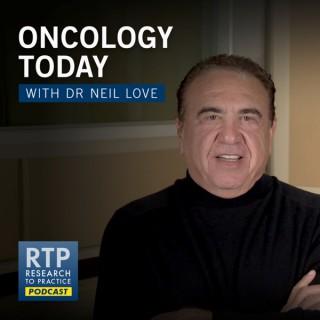 Oncology Today with Dr Neil Love