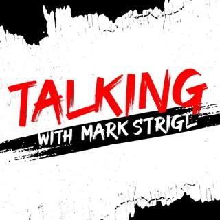 Talking with Mark Strigl Podcast