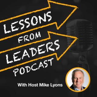 Lessons from Leaders with Host Mike Lyons