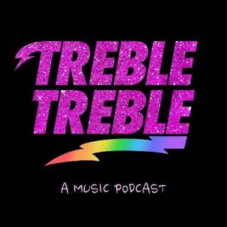 Treble Treble: A Music Podcast
