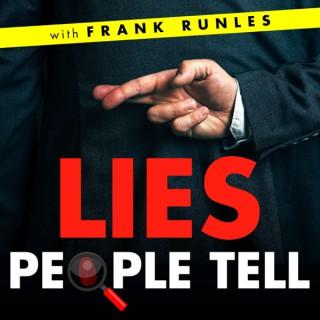 Lies People Tell with Frank Runles