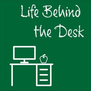 Life Behind the Desk