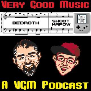 Very Good Music: A VGM Podcast