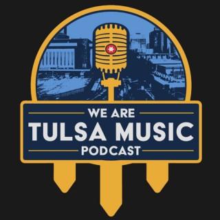 We Are Tulsa Music Podcast