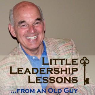 Little Leadership Lessons ... From an Old Guy