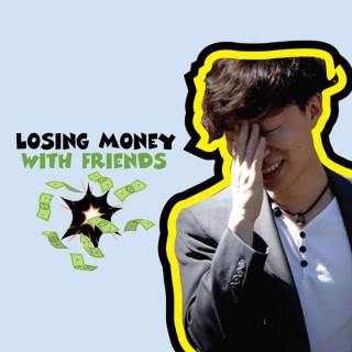 Lose money with friends