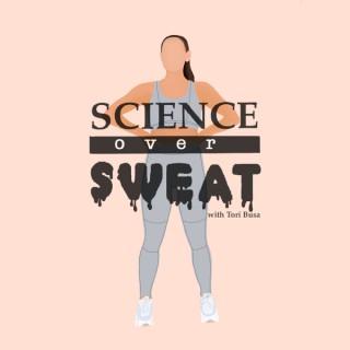 Science Over Sweat