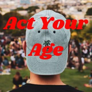 Act Your Age: Our Journey to the Top